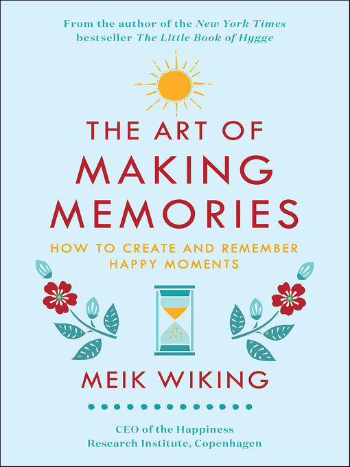 Title details for The Art of Making Memories by Meik Wiking - Available